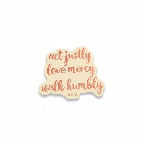 Act Justly Love Mercy Walk Humbly Sticker
