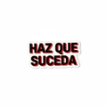 Haz que suceda sticker