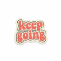 Keep Going Sticker