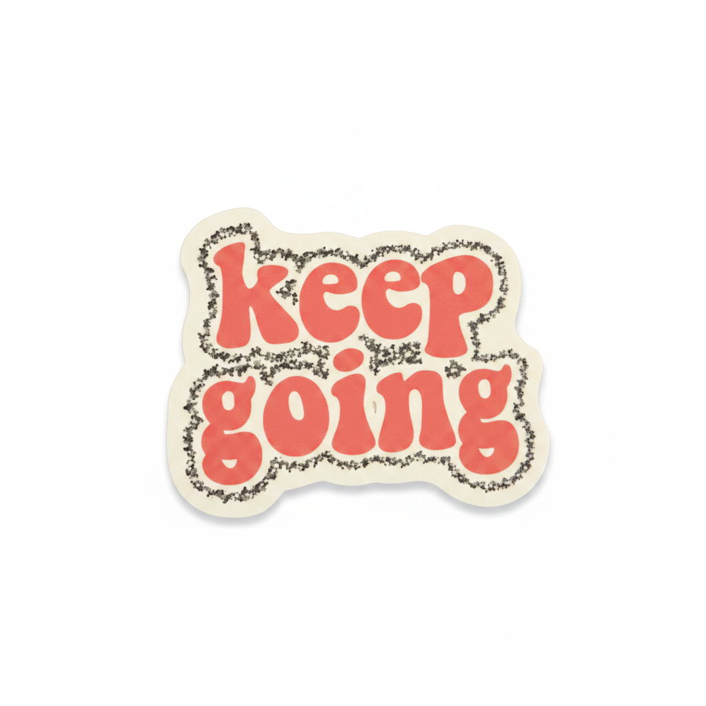 Keep Going Sticker