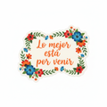 Lo mejor esta por venir sticker