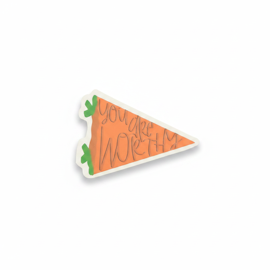 You Are Worth It Carrot Sticker
